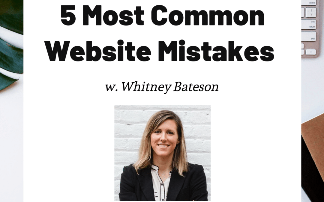 TURD022 5 Most Common Website Mistakes - Whitney Bateson