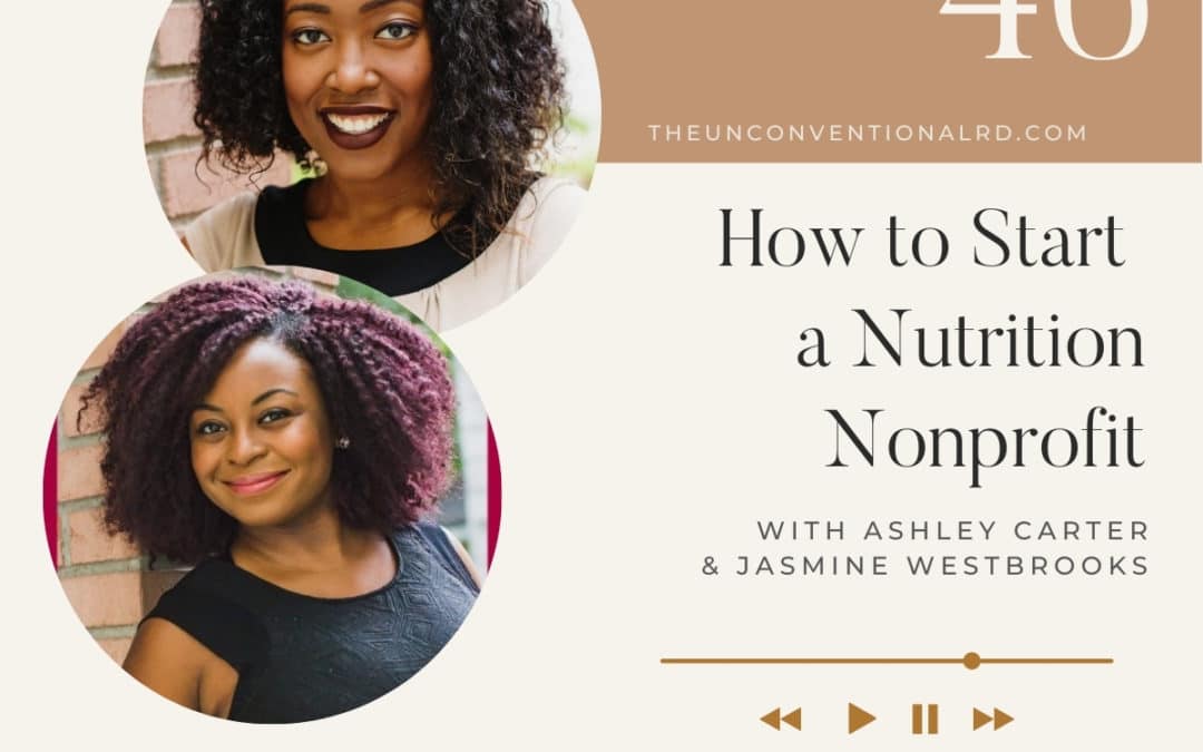 The Unconventional RD Podcast Episode 046 How to Start a Nutrition Nonprofit