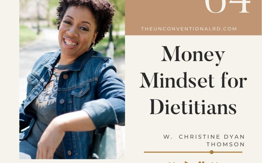 Money Mindset for Dietitians with Christine Dyan Thomson Episode 64