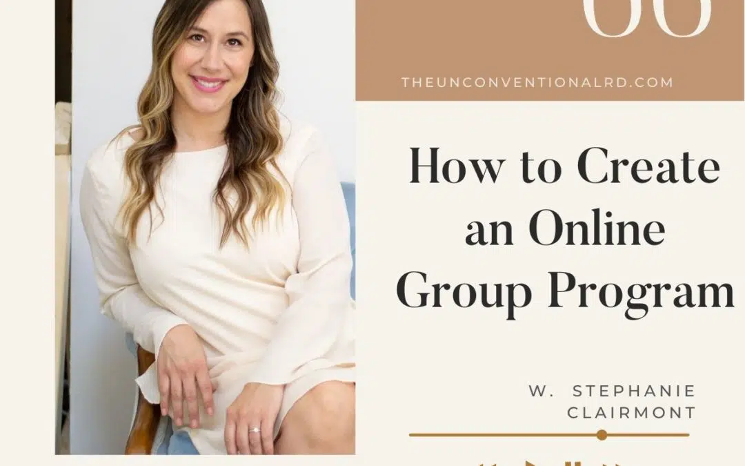 The Unconventional RD Podcast Episode 066 - How to Create an Online Group Program