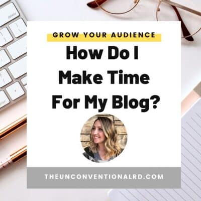 Make Time For Blogging: 3 Tips From a Blogging Vet