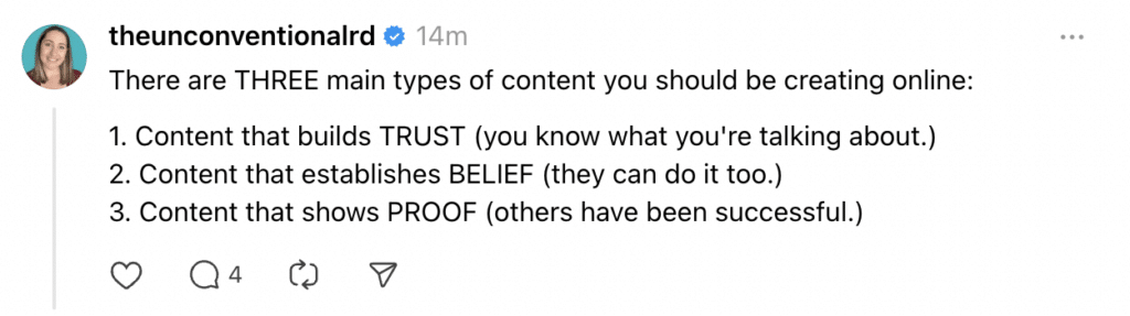 Screenshot of @theunconventionard on Threads - Three types of content you should be creating online. 1. Content that builds trust (you know what you're talking about) 2. Conetnt that establishes belief (they can do it too.) 3. Content that shows proof (others have been successful).